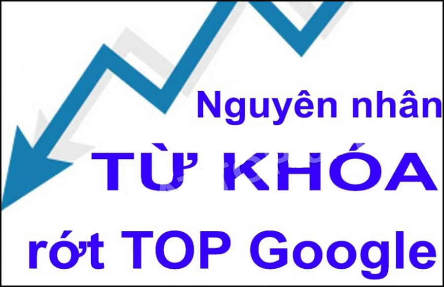 Nguyên nhân từ khóa bị rớt hạng trên Google và cách khắc phục